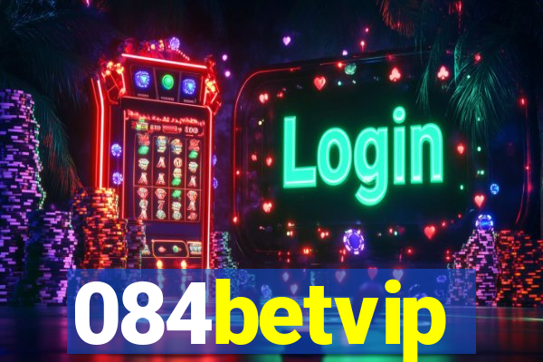 084betvip