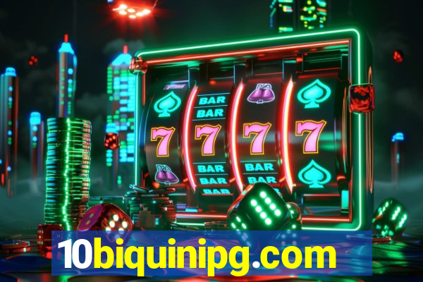 10biquinipg.com
