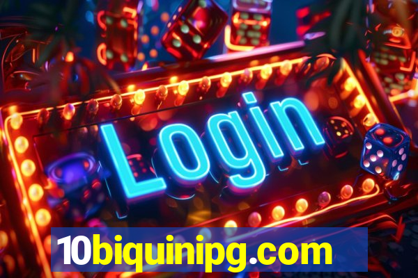 10biquinipg.com