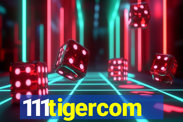 111tigercom