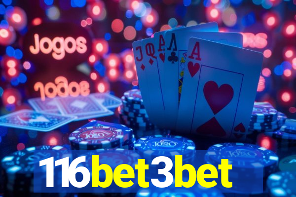 116bet3bet