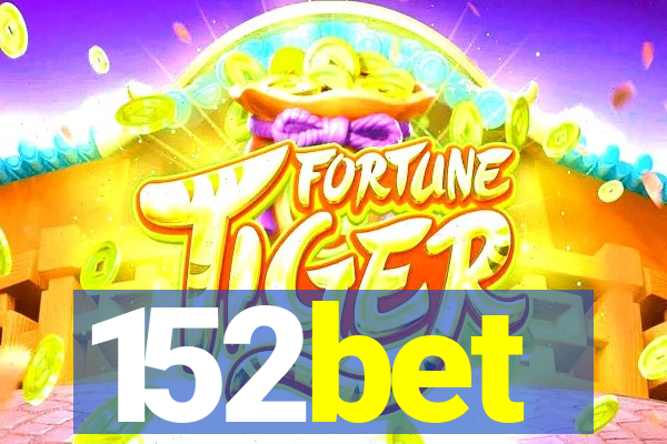 152bet