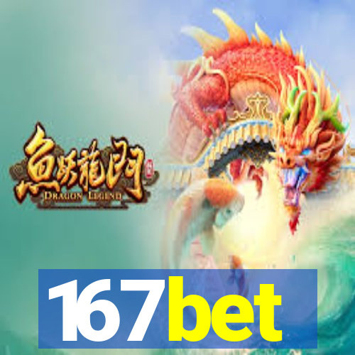 167bet