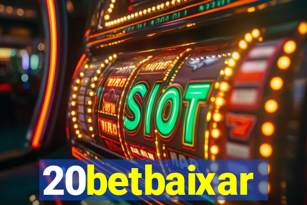 20betbaixar