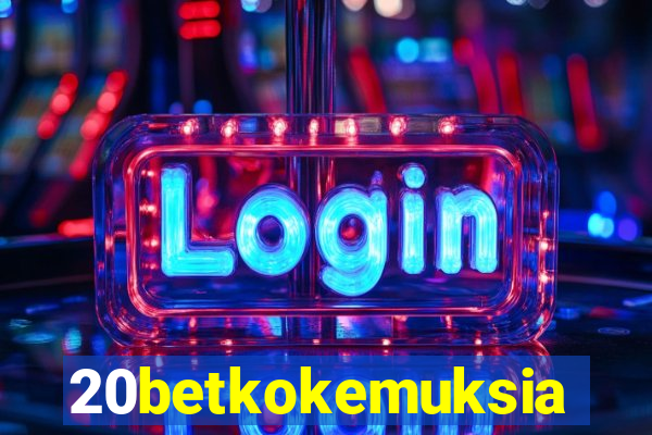 20betkokemuksia