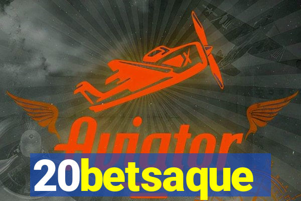 20betsaque