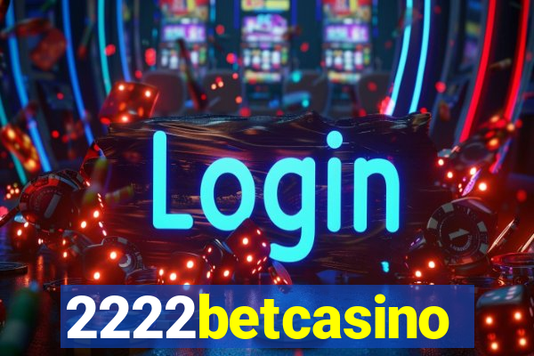 2222betcasino