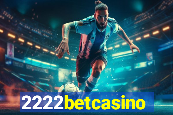 2222betcasino