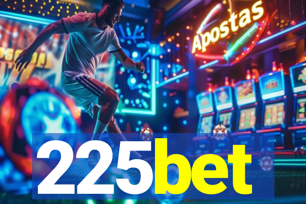 225bet