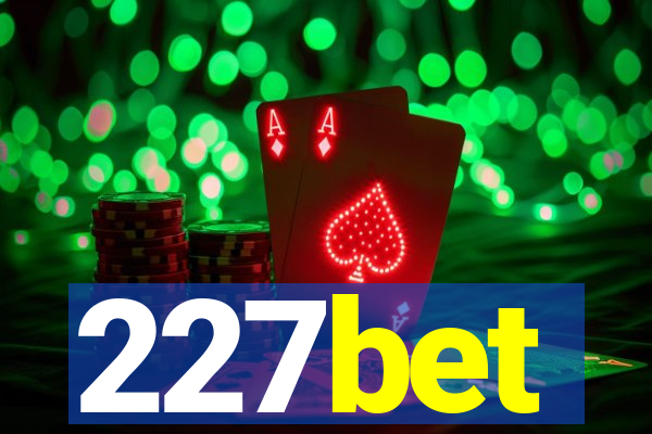 227bet