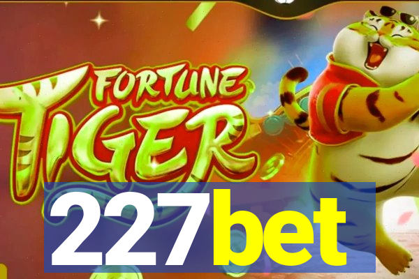 227bet