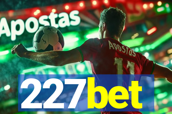 227bet