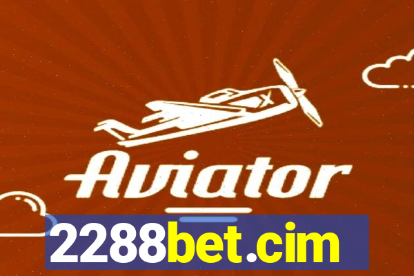2288bet.cim
