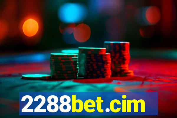 2288bet.cim