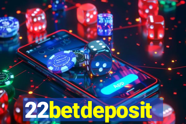 22betdeposit
