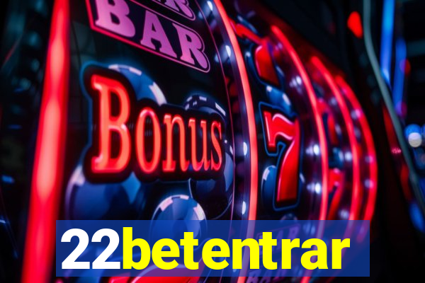 22betentrar