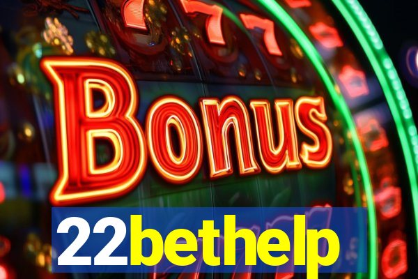 22bethelp
