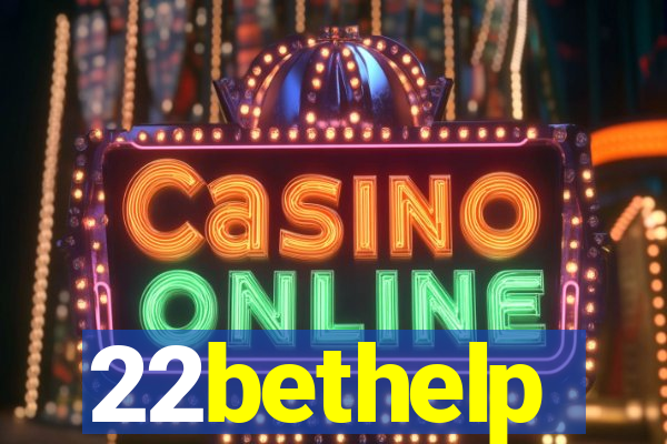 22bethelp