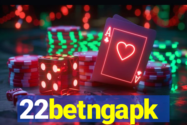 22betngapk
