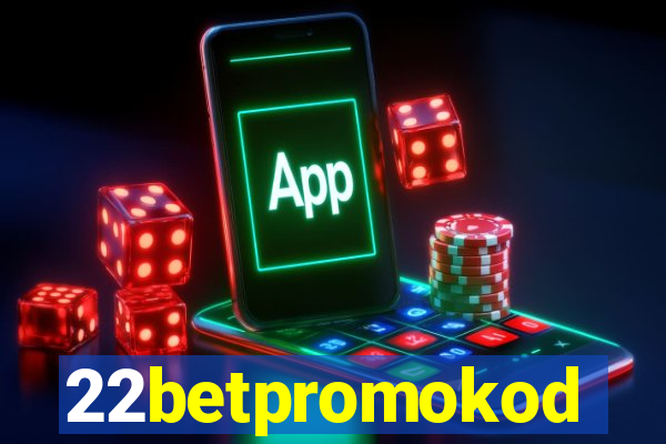 22betpromokod