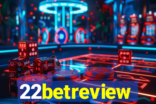 22betreview
