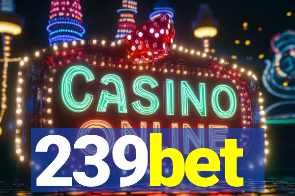 239bet