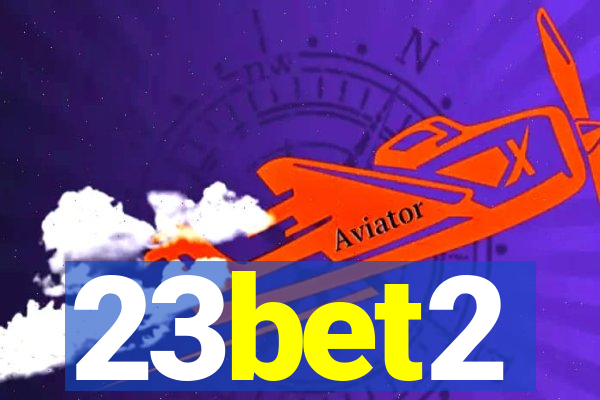 23bet2