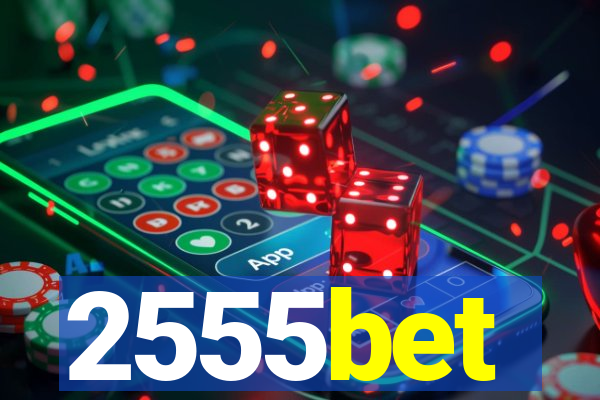 2555bet