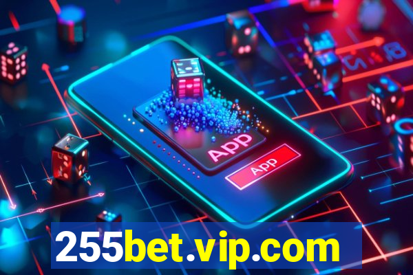 255bet.vip.com