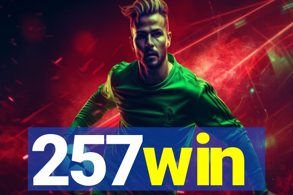 257win