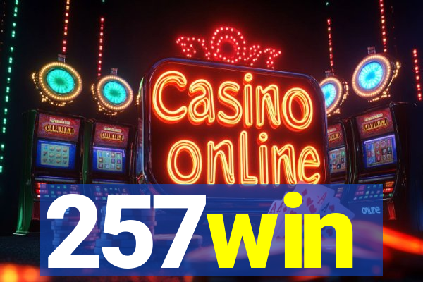 257win