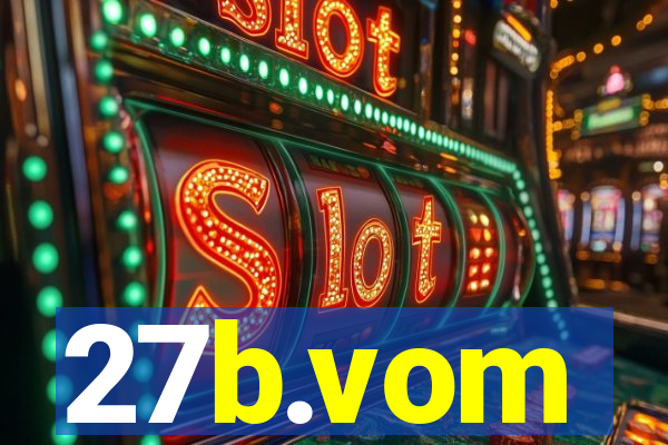 27b.vom