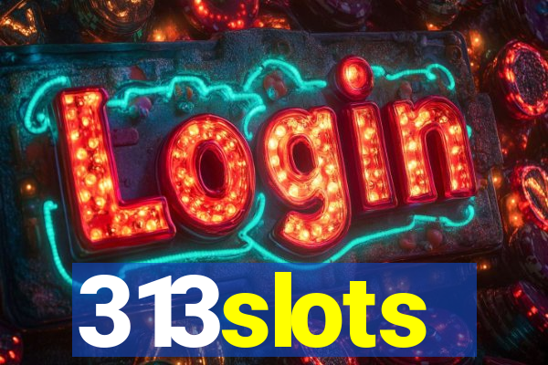 313slots