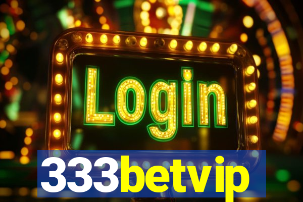 333betvip