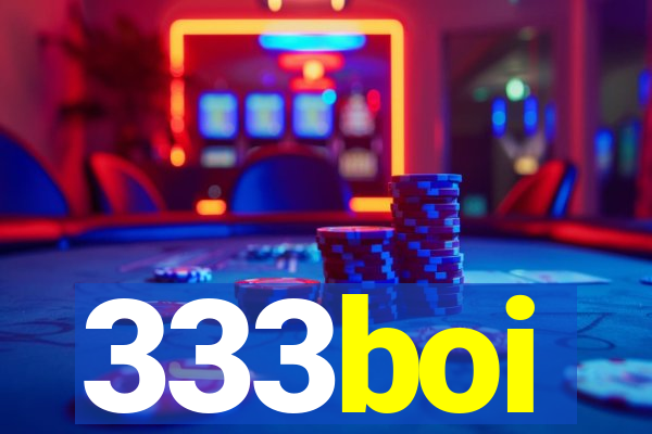 333boi