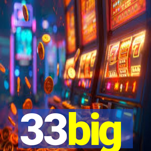 33big