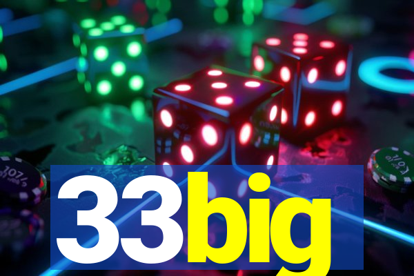 33big