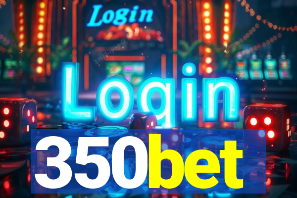 350bet