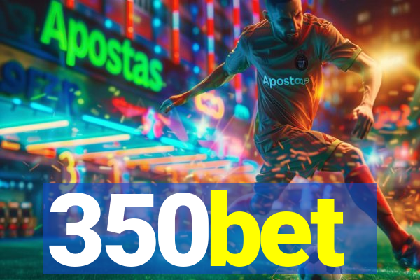 350bet