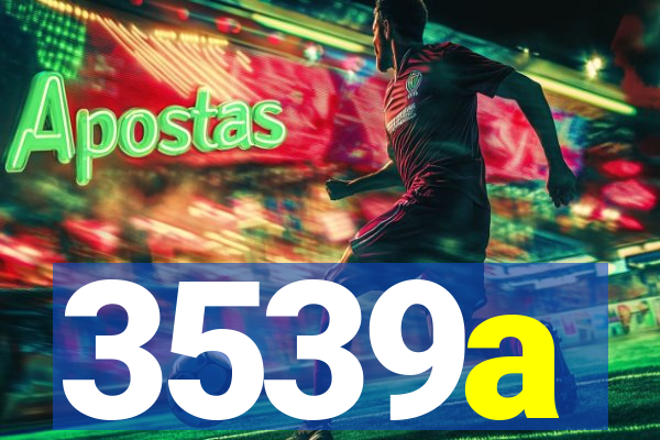 3539a