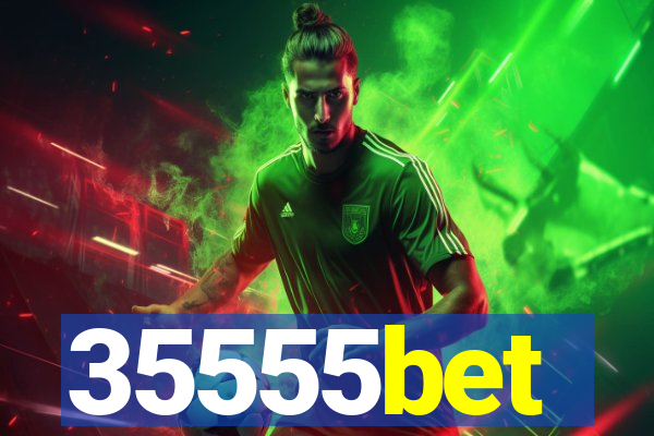 35555bet