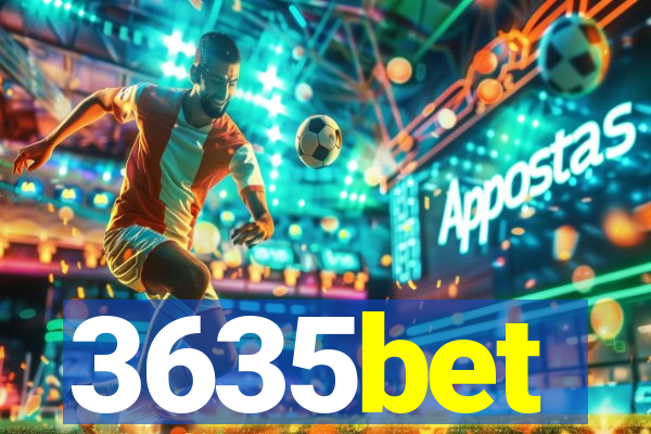 3635bet
