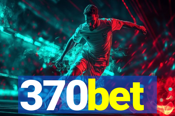 370bet