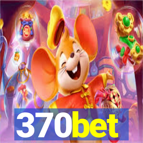 370bet