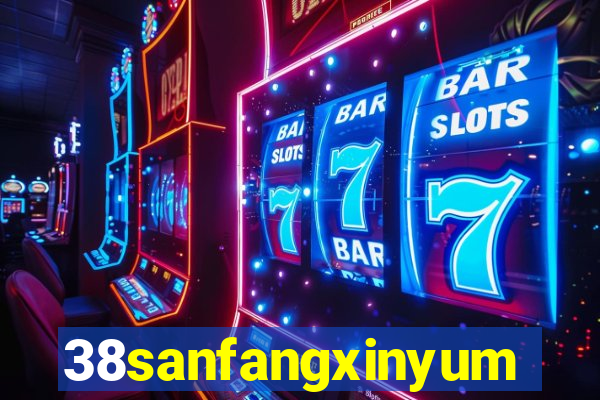 38sanfangxinyuming.com