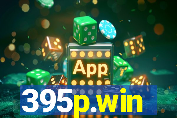 395p.win