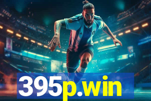 395p.win
