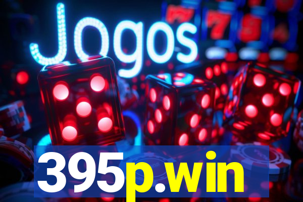 395p.win