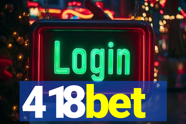 418bet
