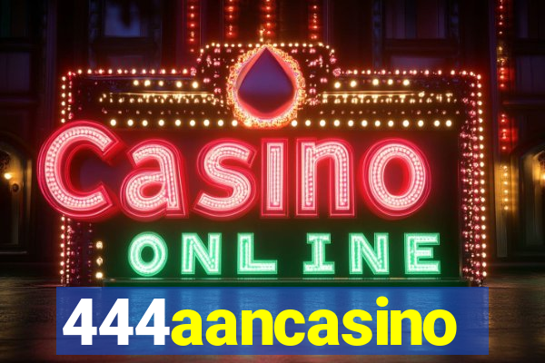 444aancasino